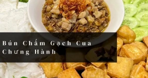 Bún Chấm Gạch Cua Chưng Hành Món Ngon Dân Dã Khiến Ai Thưởng Thức Cũng Mê
