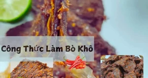 Công Thức Làm Bò Khô Đậm Đà Chuẩn Vị Tại Nhà