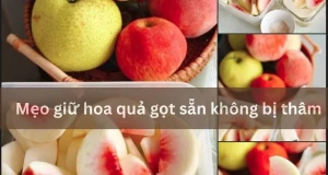 Mẹo giữ hoa quả gọt sẵn không bị thâm đơn giản mà hiệu quả