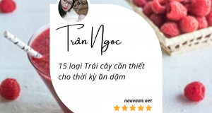 Tổng hợp các loại trái cây dành cho bé ăn dặm hỗ trợ cho sự phát triển của trẻ