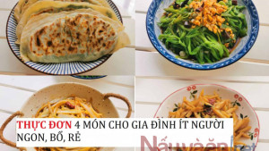 Thực đơn 4 món cho gia đình 3 người, ngon bổ rẻ