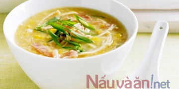 Cách nấu Súp ngô gà ngọt thơm ngon bổ dưỡng cho cả gia đình