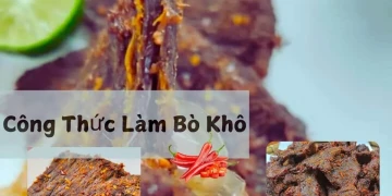 Công Thức Làm Bò Khô Đậm Đà Chuẩn Vị Tại Nhà