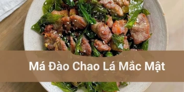 Má Đào Chiên Lá Mắc Mật Thơm Ngon Đến Từng Miếng