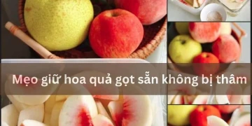 Mẹo giữ hoa quả gọt sẵn không bị thâm đơn giản mà hiệu quả